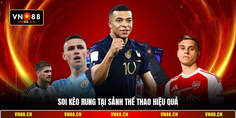 Soi kèo rung tại sảnh thể thao hiệu quả